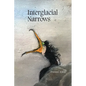 Interglacial Narrows - Paperback