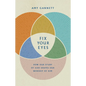 Fix Your Eyes: How Our Study of God Shapes Our Worship of Him - Hardcover