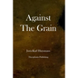 Against the Grain - Paperback