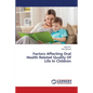 Factors Affecting Oral Health Related Quality Of Life In Children - Paperback