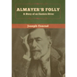 Almayer's Folly: A Story of an Eastern River - Hardcover