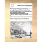 The History of Paraguay Containing Amongst Many Other New, Curious, and Interesting Particulars of That Country, a Full and Authentic Account of the E - Paperback