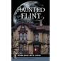 Haunted Flint - Hardcover