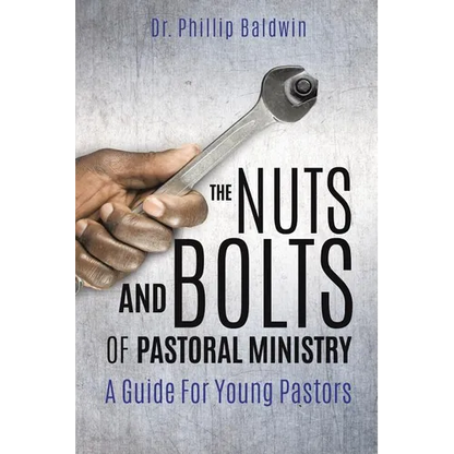 The Nuts And Bolts Of Pastoral Ministry - Paperback