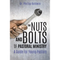 The Nuts And Bolts Of Pastoral Ministry - Paperback