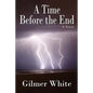 A Time Before the End - Paperback