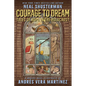 Courage to Dream: Tales of Hope in the Holocaust - Hardcover