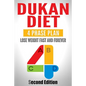 Dukan Diet: Four Phase Plan To Lose Weight FAST And FOREVER - Paperback