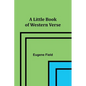 A Little Book of Western Verse - Paperback