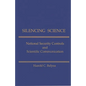 Silencing Science: National Security Controls & Scientific Communication - Paperback