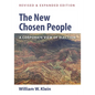The New Chosen People, Revised and Expanded Edition: A Corporate View of Election - Paperback