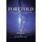 Foretold: Today's News Yesterday from Daniel the Prophet - Hardcover