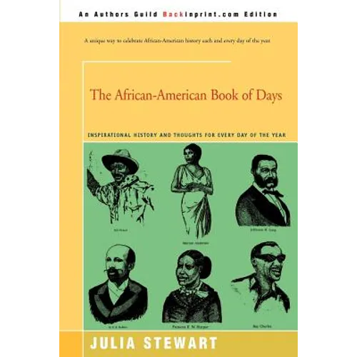 The African-American Book of Days: Inspirational History and Thoughts for Every Day of the Year - Paperback