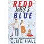 Redd, Whit & Blue: A Best Friend's Sister Hockey RomCom - Paperback