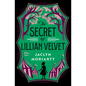 The Secret of Lillian Velvet - Hardcover