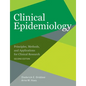 Clinical Epidemiology: Principles, Methods, and Applications for Clinical Research - Paperback