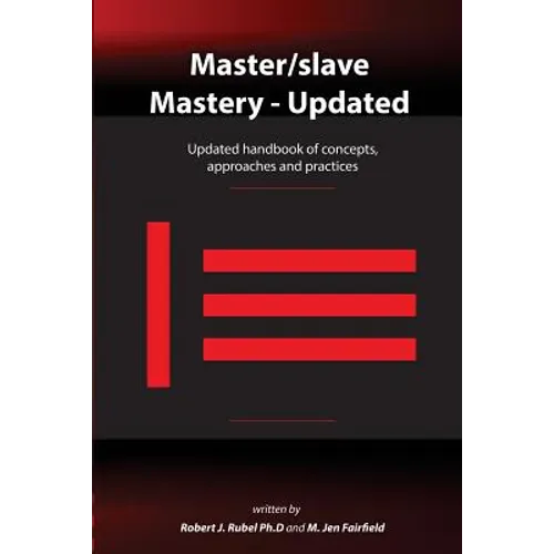 Master/slave Mastery: Updated handbook of concepts, approaches, and practices - Paperback