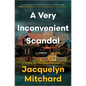 A Very Inconvenient Scandal - Hardcover