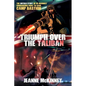 Triumph Over the Taliban: The Untold Story of US Marines' Courageous Fight to Save Camp Bastion - Paperback