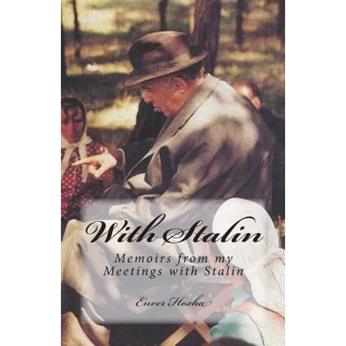 With Stalin: Memoirs from My Meetings with Stalin - Paperback