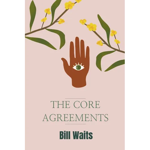 The Core Agreements - Paperback