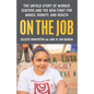 On the Job: The Untold Story of America's Work Centers and the New Fight for Wages, Dignity, and Health - Hardcover