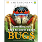 Everything You Need to Know about Bugs - Hardcover
