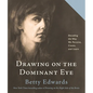 Drawing on the Dominant Eye: Decoding the Way We Perceive, Create, and Learn - Hardcover