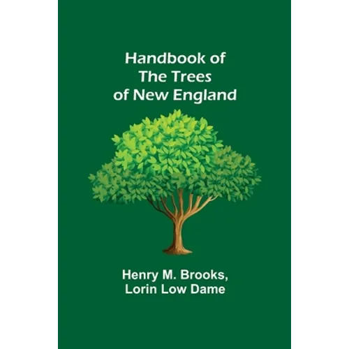Handbook of the Trees of New England - Paperback