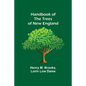 Handbook of the Trees of New England - Paperback