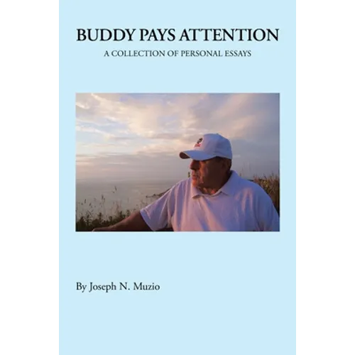 Buddy Pays Attention: A Collection of Personal Essays - Paperback