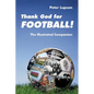 Thank God for Football!: The Illustrated Companion - Paperback