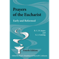 Prayers of the Eucharist: Early and Reformed - Paperback