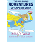 The High-Flying Adventures of Captain Grief: A memoir about laughing in the face of death - Paperback