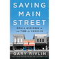 Saving Main Street: Small Business in the Time of Covid-19 - Hardcover