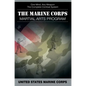 The Marine Corps Martial Arts Program: The Complete Combat System - Hardcover