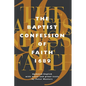 Baptist Confession of Faith 1689: Or the Second London Confession with Scripture Proofs (Revised) - Paperback