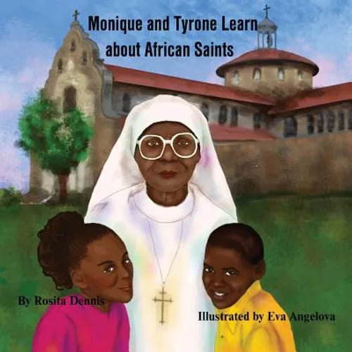 Monique and Tyrone Learn about African Saints - Paperback