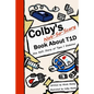 Colby's Not-So-Scary Book About T1D: One Kid's Story of Type 1 Diabetes - Paperback