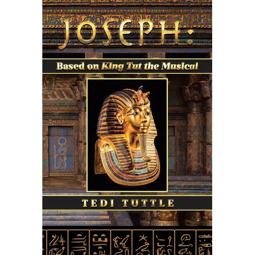Joseph: Based on King Tut the Musical: - Paperback