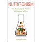 Nutritionism: The Science and Politics of Dietary Advice - Paperback