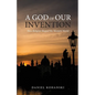 A God of Our Invention - Paperback