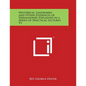 Historical Landmarks and Other Evidences of Freemasonry Explained in a Series of Practical Lectures V1 - Paperback