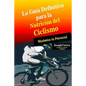 La Guia Definitiva para la Nutricion del Ciclismo: Maximiza tu Potencial - Paperback
