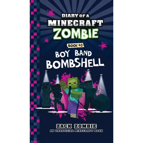 Diary of a Minecraft Zombie Book 40: Boy Band Bombshell - Hardcover