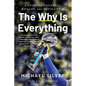 The Why Is Everything: A Story of Football, Rivalry, and Revolution - Paperback