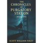 The Chronicles Of Purgatory Station: Book One - Paperback