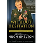 Without Hesitation: The Odyssey of an American Warrior - Paperback