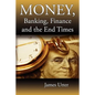 Money, Banking, Finance and the End Times - Paperback
