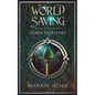World Saving and Other Disasters - Paperback